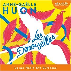 audiobook cover of Les Demoiselles, by Anne-Gaëlle Huon