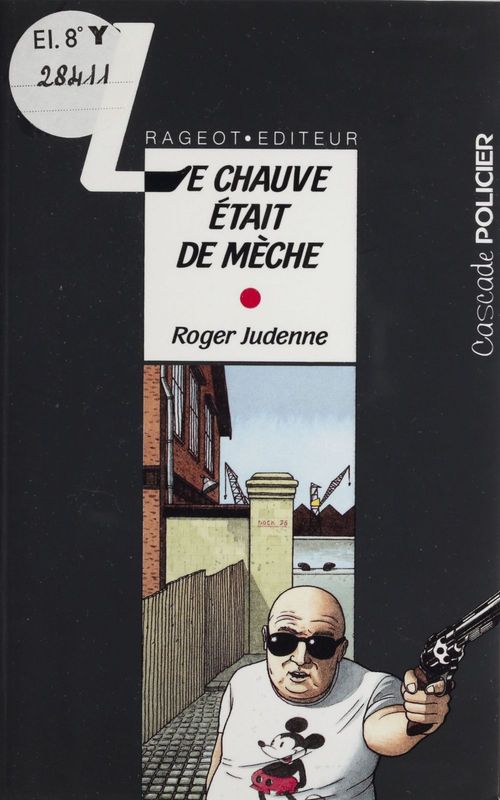 Couverture ebook de Le Chauve était de mèche, de Roger Judenne