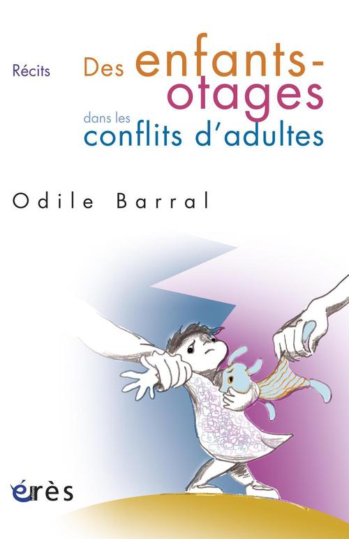Couverture ebook de Des enfants-otages dans les conflits d'adultes, de Odile Barral