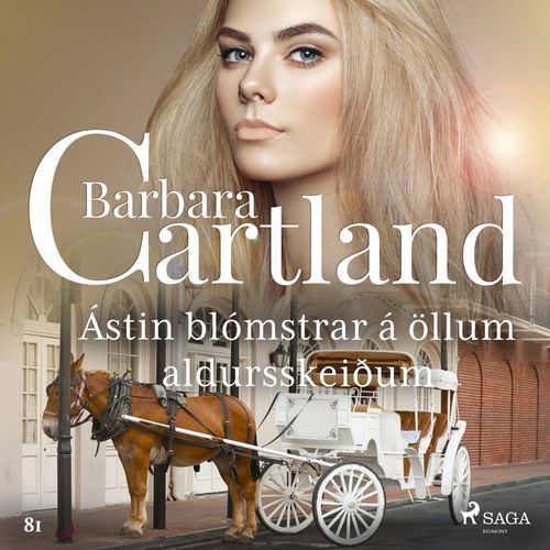 Couverture audiobook de Ástin blómstrar á öllum aldursskeiðum (Hin eilífa sería Barböru Cartland 7), de Barbara Cartland
