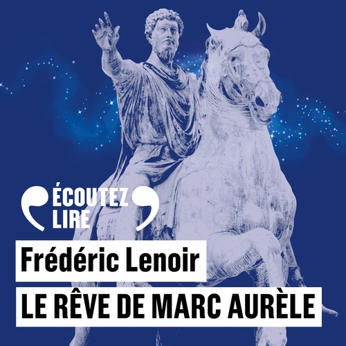 Couverture audiobook de Le rêve de Marc Aurèle, de Frédéric Lenoir