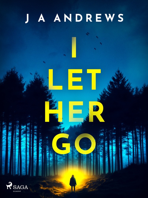 Couverture ebook de I Let Her Go, de J A Andrews
