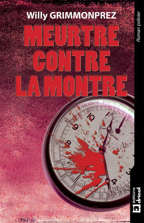 ebook cover of Meurtre contre la montre, by Willy Grimmonprez