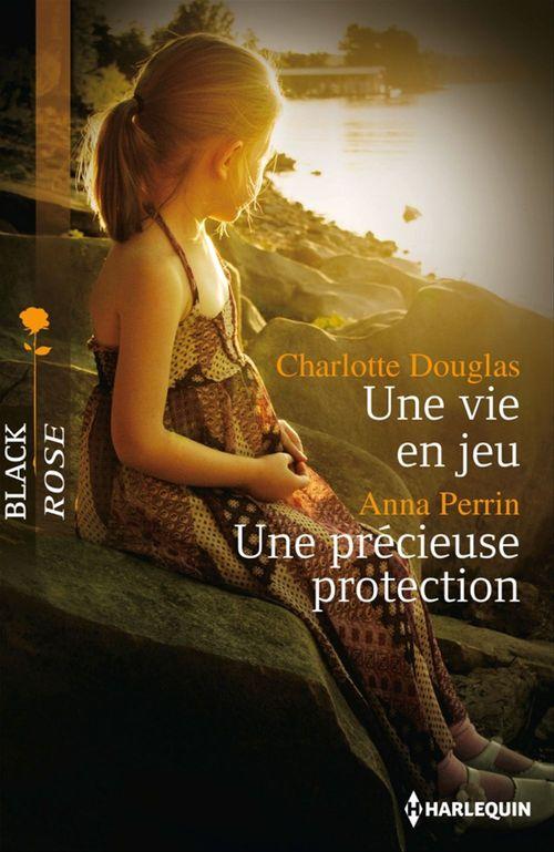 Couverture ebook de Une vie en jeu - Une précieuse protection, de Charlotte Douglas, Anna Perrin