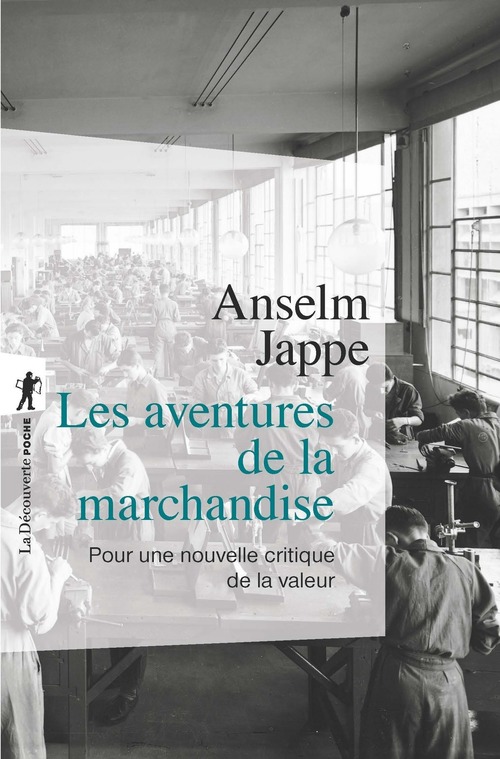 Couverture ebook de Les aventures de la marchandise - Pour une critique de la valeur, de Anselm Jappe