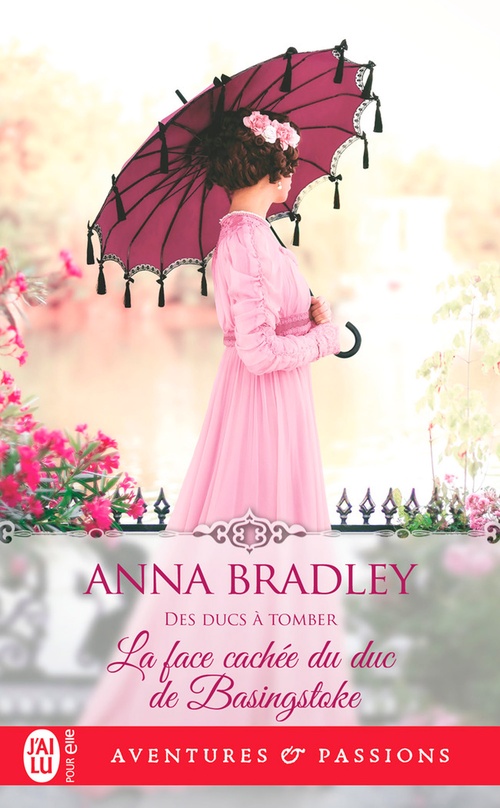 ebook cover of Des ducs à tomber (Tome 1) - La face cachée du duc de Basingstoke, by Anna Bradley