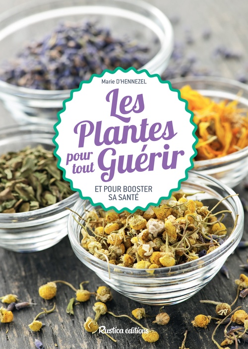 ebook cover of Les plantes pour tout guérir, by Marie de Hennezel