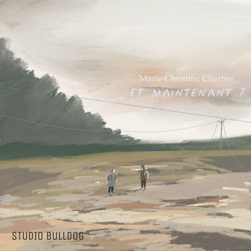 audiobook cover of Et maintenant ?, by Marie-Christine Chartier, Felix-Antoine Tremblay, Maya Hegetschweiler, Martin Heroux