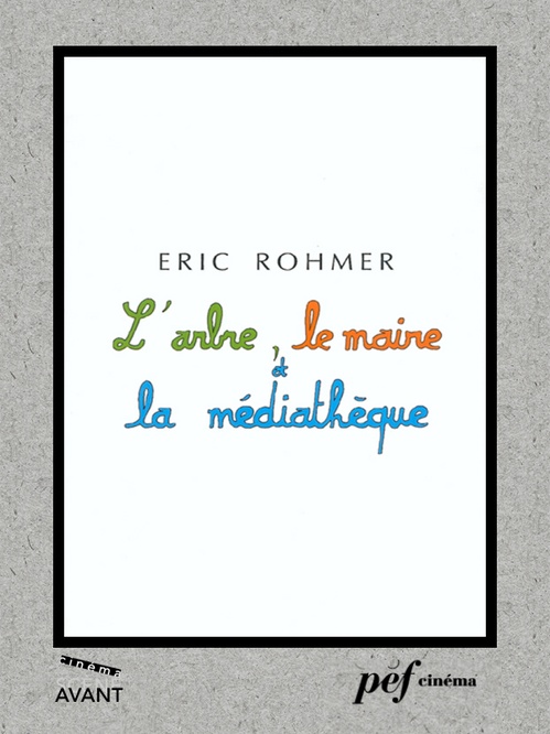 ebook cover of L'Arbre, le maire et la médiathèque - Scénario du film, by Eric Rohmer