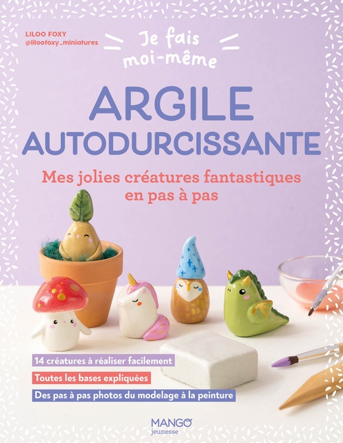 ebook cover of Je fais moi-même : Argile autodurcissante, by Florence Charpentier