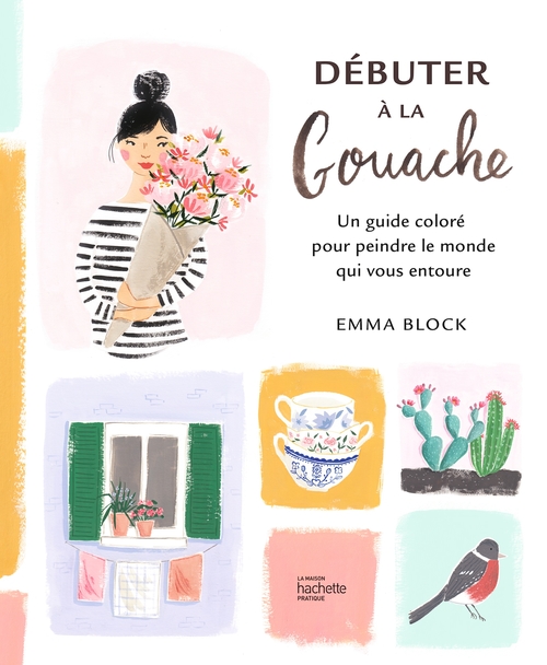 ebook cover of Débuter à la gouache, by Emma Block