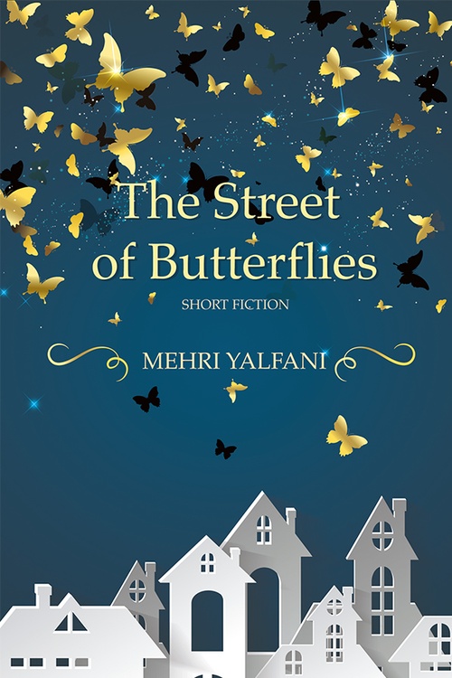 Couverture ebook de The Street of Butterflies, de Mehri Yalfani