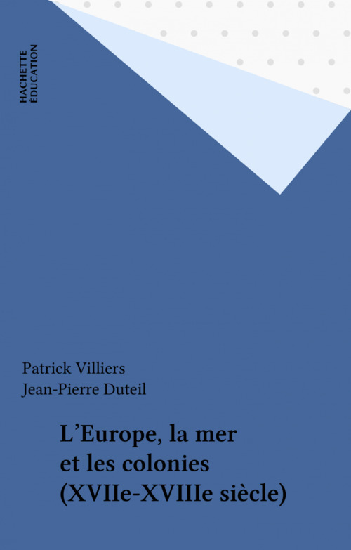 ebook cover of L'Europe, la mer et les colonies (XVIIe-XVIIIe siècle), by Villiers