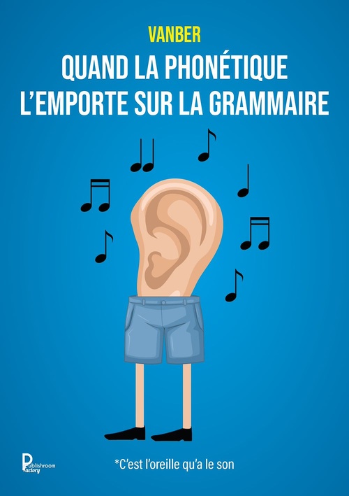 Couverture ebook de Quand la phonétique l'emporte sur la grammaire, de Vanber