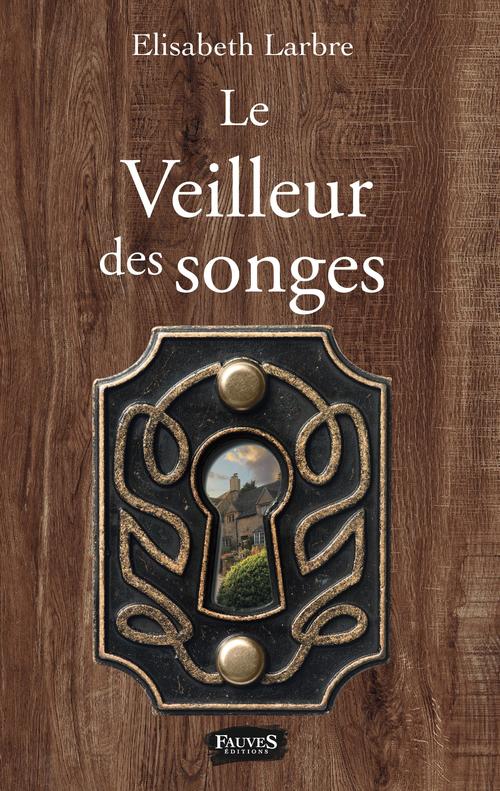 Couverture ebook de Le Veilleur des songes, de Elisabeth Larbre