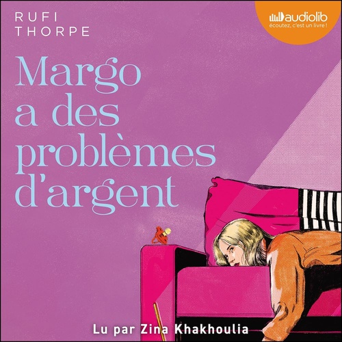 Couverture audiobook de Margo a des problèmes d'argent, de Rufi Thorpe