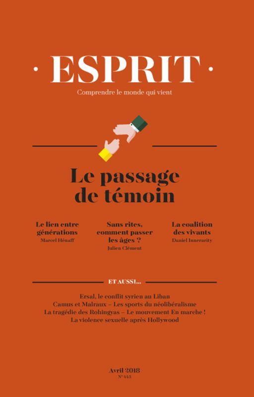 Couverture ebook de Esprit avril 2018 Le passage de témoin, de Revue esprit