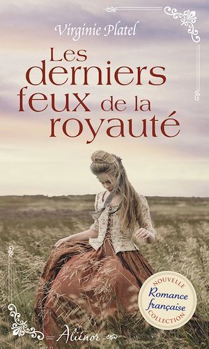 ebook cover of Les derniers feux de la royauté, by Virginie Platel