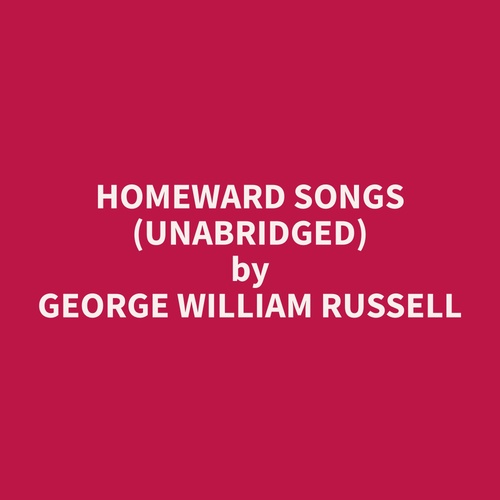 audiobook cover of Homeward Songs (Unabridged), by George William Russell