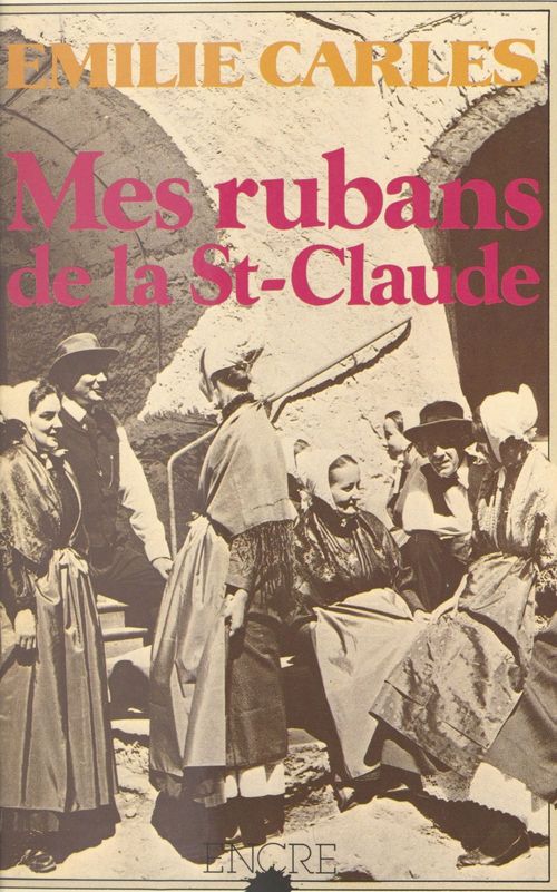 Couverture ebook de Mes rubans de la St-Claude, de Emilie Carles