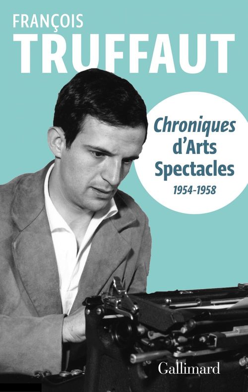 Couverture ebook de Chroniques d'Arts-Spectacles (1954-1958), de François Truffaut