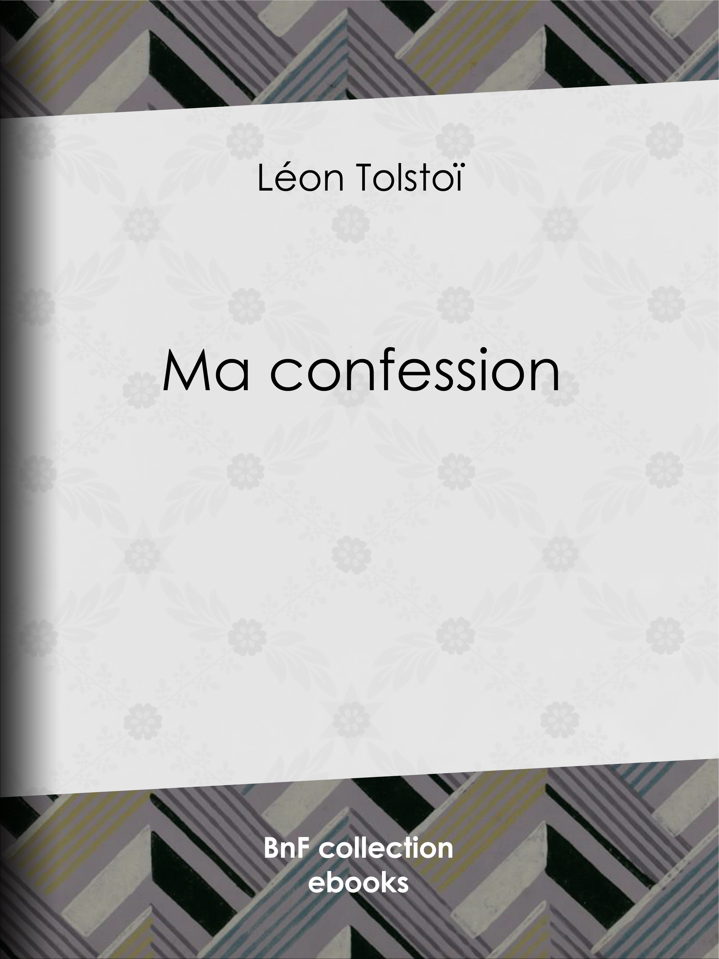 Couverture ebook de Ma confession, de Léon Tolstoï