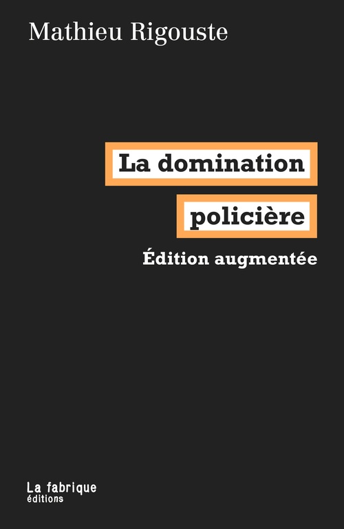 Couverture ebook de La domination policière, de Mathieu Rigouste