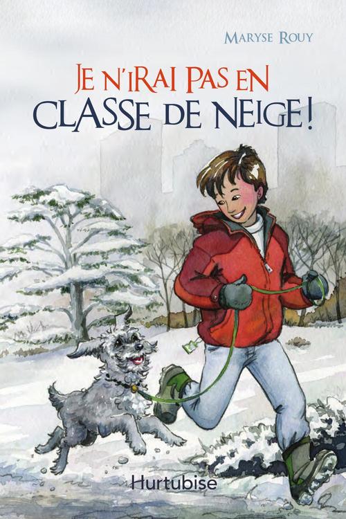 ebook cover of Je n'irai pas en classe de neige, by Maryse Rouy