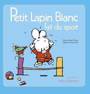 Couverture ebook de Petit lapin blanc fait du sport, de Marie-France Floury