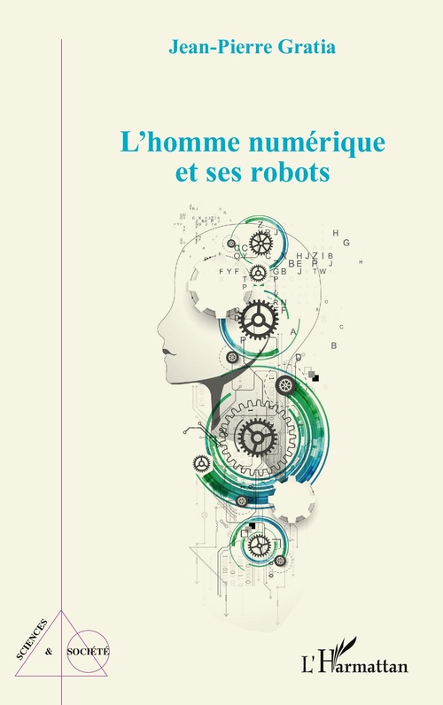 ebook cover of L'homme numérique et ses robots, by Jean-Pierre Gratia
