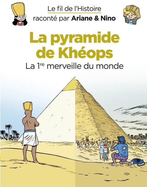 ebook cover of Le fil de l'Histoire raconté par Ariane & Nino - La pyramide de Khéops, by Fabrice Erre, Sylvain Savoia