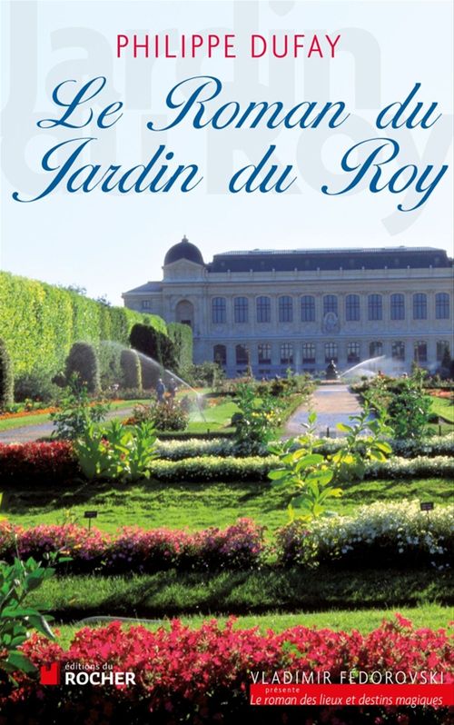 Couverture ebook de Le Roman du Jardin du Roy, de Philippe Dufay