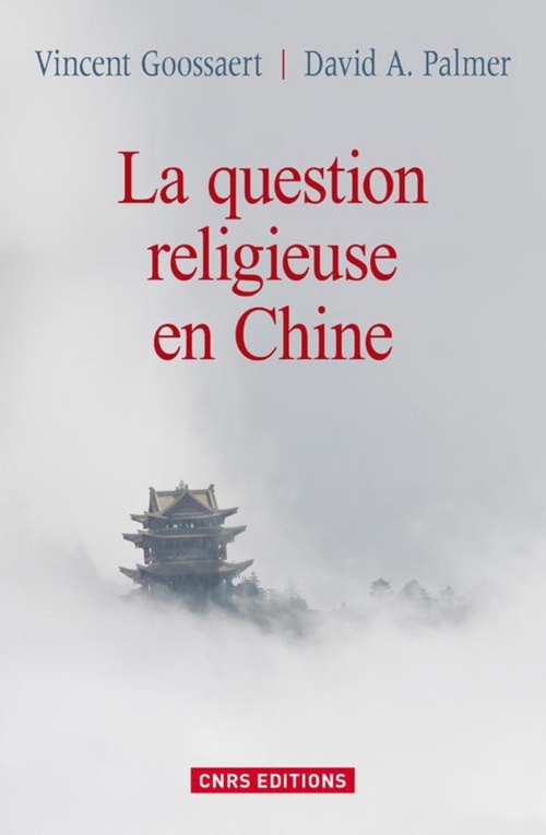 Couverture ebook de La Question religieuse en Chine, de Vincent Goossaert, David Palmer