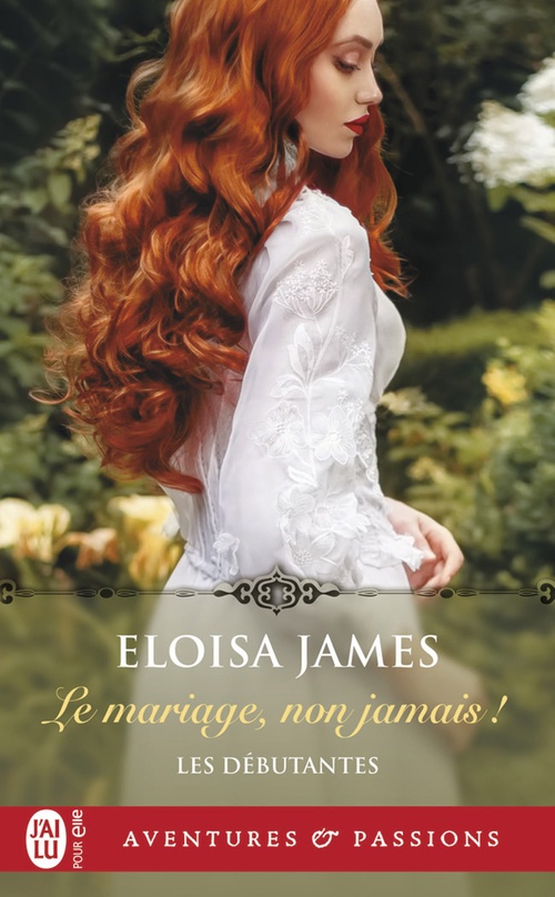 ebook cover of Les débutantes (Tome 1) - Le mariage, non jamais !, by Eloisa James