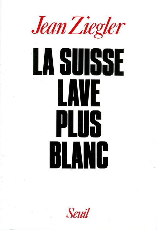 Couverture ebook de La Suisse lave plus blanc, de Ziegler Jean