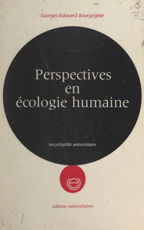 Couverture ebook de Perspectives en écologie humaine, de Georges Edouard Bourgoignie