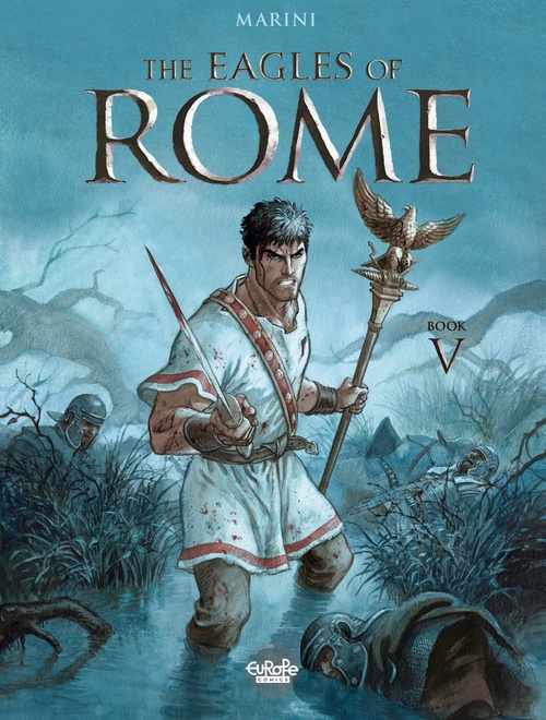 ebook cover of The Eagles of Rome - Book V, by Enrico Marini