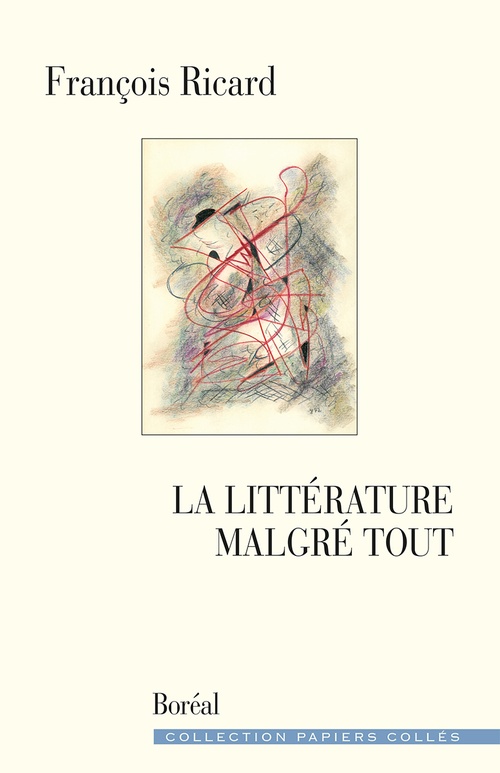 Couverture ebook de La littérature malgré tout, de François Ricard