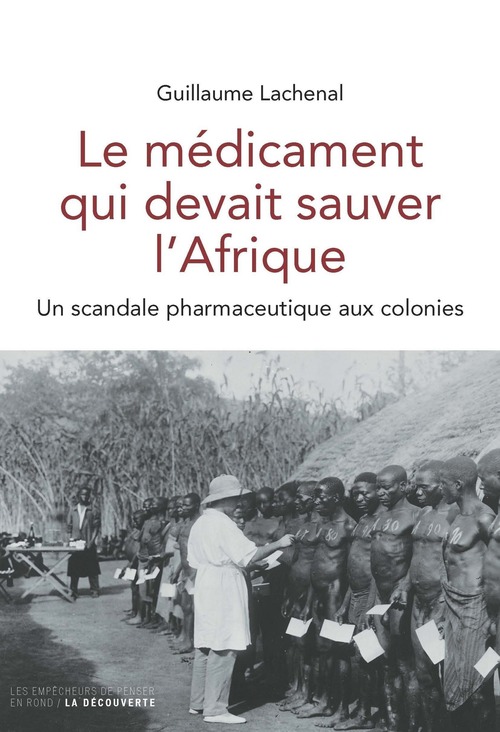 ebook cover of Le médicament qui devait sauver l'Afrique, by Guillaume Lachenal