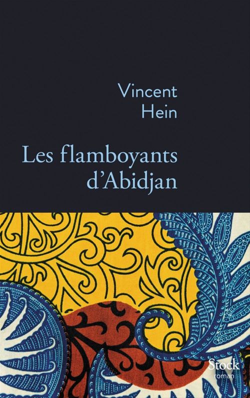 Couverture ebook de Les flamboyants d'Abidjan, de Vincent Hein