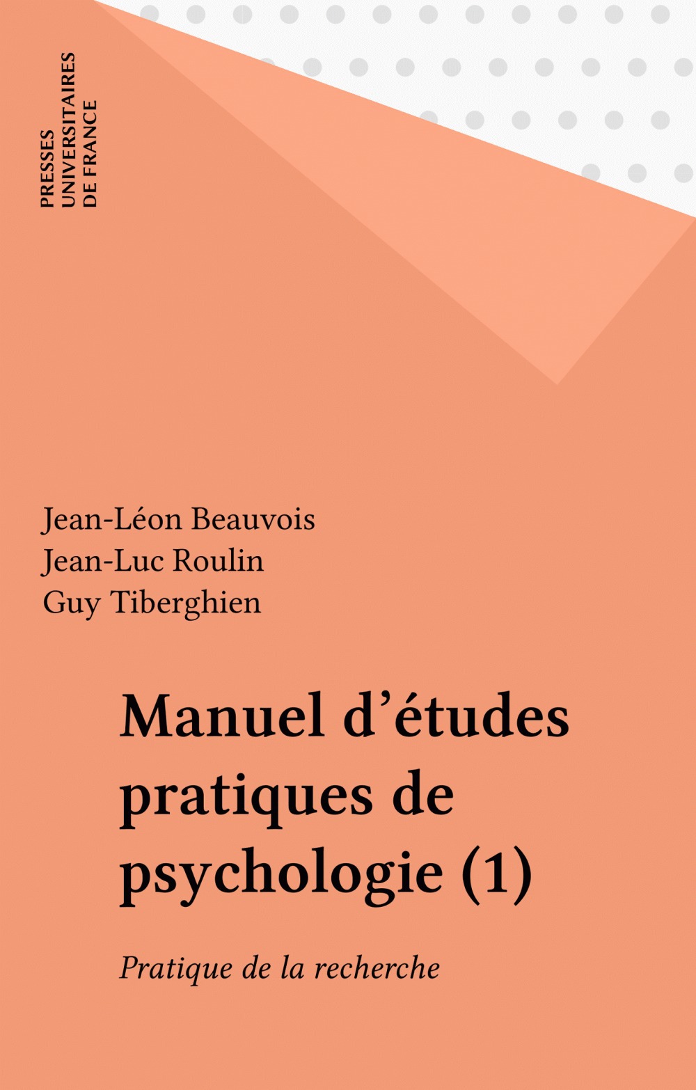 ebook cover of Manuel d'études pratiques de psychologie (1), by Beauvois J.L.