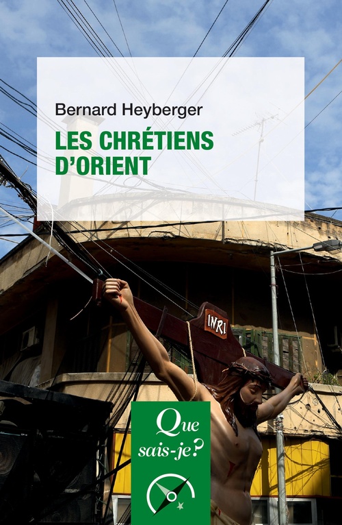 Couverture ebook de Les chrétiens d'Orient, de Bernard Heyberger