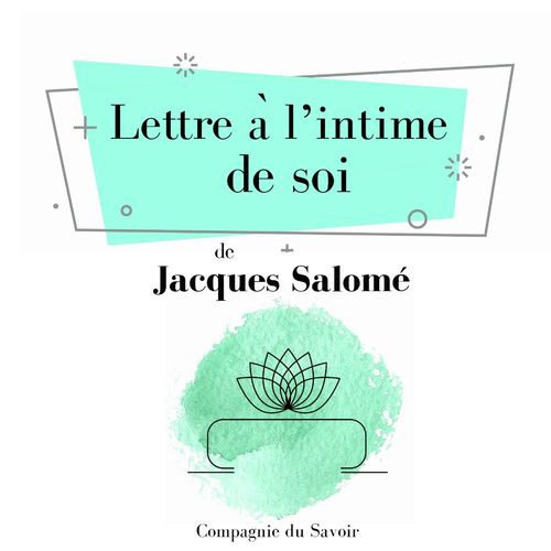 audiobook cover of Lettre a l´intime de soi, by Jacques Salomé