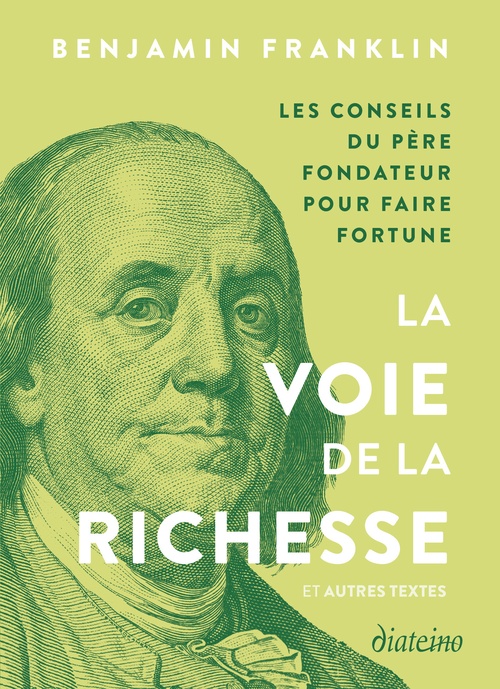 ebook cover of La Voie de la richesse et autres textes - Conseils du père fondateur pour faire fortune, by Benjamin Franklin