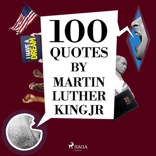 audiobook cover of 100 Quotes by Martin Luther King Jr, by Martin Luther King