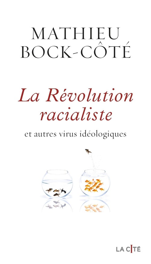 Couverture ebook de La Révolution racialiste et autres virus idéologiques, de Mathieu Bock-Côté