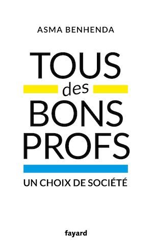 Couverture ebook de Tous des bons profs, de Asma Benhenda
