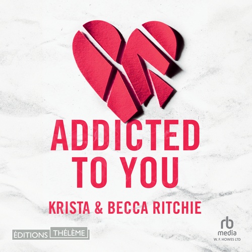 audiobook cover of Addicted - Tome 1 - Addicted to You, by Becca Ritchie, Krista Ritchie