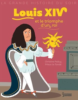 ebook cover of Louis XIV et le triomphe d'un roi, by Christine Palluy