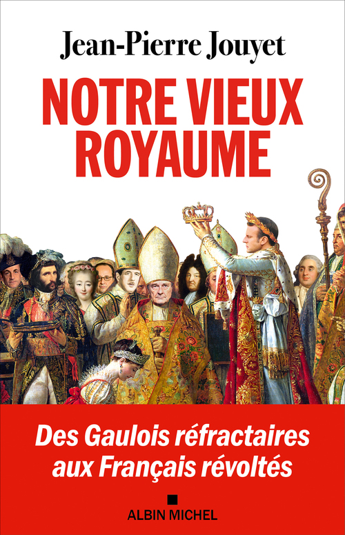 Couverture ebook de Notre vieux royaume, de Jean-Pierre Jouyet